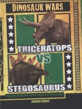 Image of Triceratops vs. Stegosaurus by Michael Ohearn Hardback