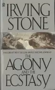 Image of agony and the ecstasy a biographical novel of michelangelo stone irving