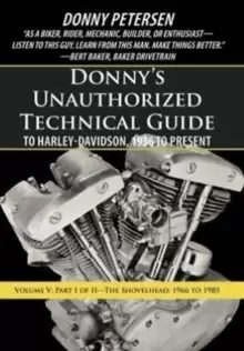Image of Donny's Unauthorized Technical Guide to Harley-Davidson, 1936 to Present : Volume V: Part I of II-The Shovelhead: 1966 to 1985