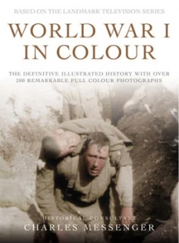Image of World War I in Colour by Charles Messenger Hardback