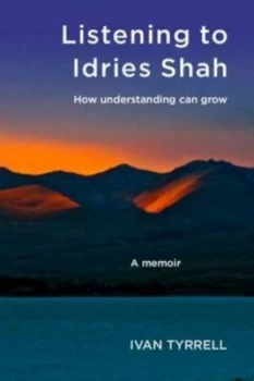 Image of Listening to Idries Shah by Ivan Tyrrell Book