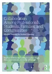 Image of Collaboration Among Professionals Students Families and Communities Effective Teaming for Student Learning