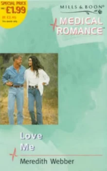 Image of Love Me by Meredith Webber Hardback