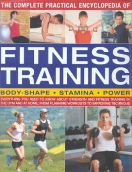 Image of The Complete Practical Encyclopedia of Fitness Training by Andy Wadsworth Hardback