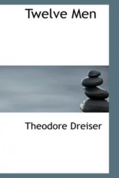 Image of Twelve Men by Theodore Dreiser Hardback
