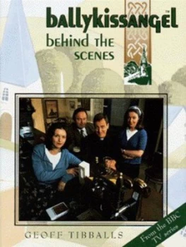 Image of Ballykissangel by Geoff Tibballs Hardback