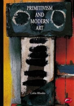 Image of Primitivism and Modern Art by Colin Rhodes Book