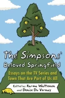 Image of The Simpsons' Beloved Springfield : Essays on the TV Series and Town That Are Part of Us All
