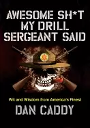 Image of awesome sh t my drill sergeant said wit and wisdom from americas finest