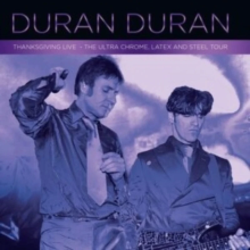 Image of Duran Duran - Thanksgiving Live - The Ultra Chrome, Latex and Steel Tour [CD / Album] Music CDs - Music CD