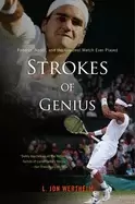 Image of strokes of genius federer nadal and the greatest match ever played