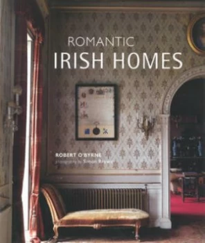 Image of Romantic Irish Homes by Robert Obyrne Hardback