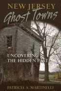 Image of new jersey ghost towns uncovering the hidden past
