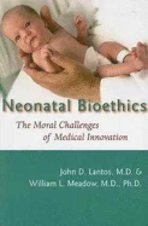 Image of neonatal bioethics the moral challenges of medical innovation