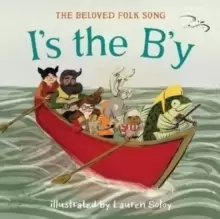 Image of I's the B'y : The Beloved Newfoundland Folk Song