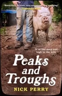 Image of Peaks and Troughs : In at the Deep End, High in the Hills