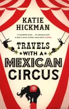 Image of Travels with a Mexican circus by Katie Hickman