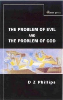 Image of The Problem of Evil and the Problem of God by D.Z. Phillips Book
