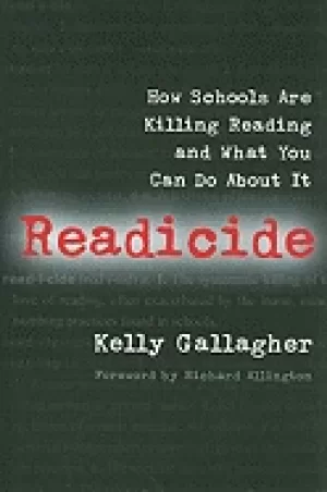 Image of readicide how schools are killing reading and what you can do about it