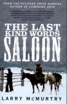 Image of The last kind words saloon by Larry McMurtry