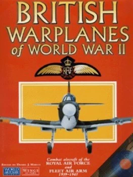 Image of British Warplanes of World War Ii by Daniel J March and World Air Power Journal and Wings of Fame Hardback