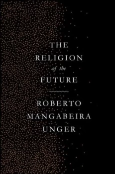 Image of The religion of the future by Roberto Mangabeira Unger