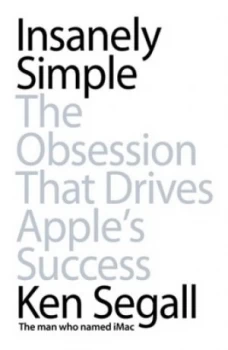 Image of Insanely Simple by Ken Segall Paperback