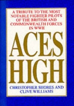 Image of Aces High by Christopher F Shores and Clive Williams Book