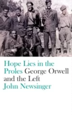 Image of hope lies in the proles george orwell and the left