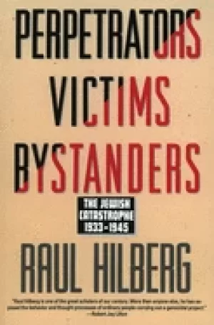 Image of perpetrators victims bystanders the jewish catastrophe 1933 1945