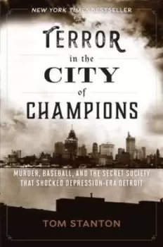 Image of Terror in the city of champions - Tom Stanton - Hardback - Used