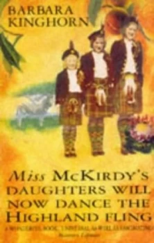 Image of Miss Mckirdys Daughters Will Now Dance the Highland Fling by Barbara Kinghorn Paperback