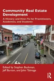 Image of Community Real Estate Development A History and How-To for Practitioners Academics and Students