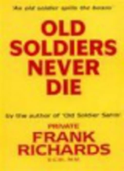 Image of Old Soldiers Never Die. by Frank Richards Hardback