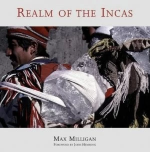 Image of Realm of the Incas by Max Milligan Hardback