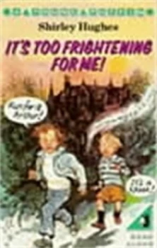 Image of Its Too Frightening for Me by Shirley Hughes Book