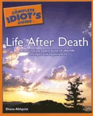 Image of complete idiots guide to life after death
