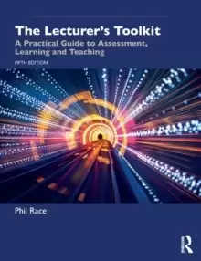 Image of The Lecturer's Toolkit : A Practical Guide to Assessment, Learning and Teaching