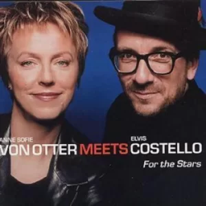 image of Anne Sofie von Otter meets Elvis Costello For the Stars by Anne-Sofie Von Otter CD Album