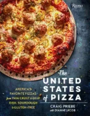 Image of united states of pizza americas favorite pizzas from thin crust to deep di