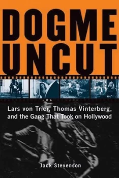 Image of Dogme Uncut by Jack Stevenson Paperback