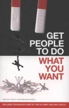 Image of Get People to Do What You Want by Gregory Hartley Book