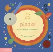 Image of Pizza! : An Interactive Recipe Book