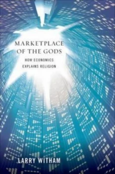 Image of Marketplace of the Gods by Larry Witham Hardback