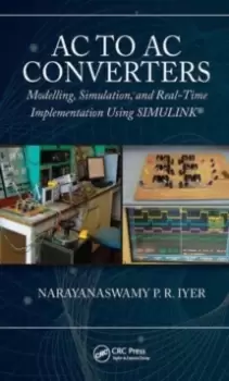 Image of AC to AC Converters : Modelling, Simulation, and Real-Time Implementation Using SIMULINK (R)