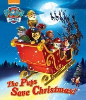 Image of Nickelodeon Paw Patrol the Pups Save Christmas Picture Book by Parragon Paperback