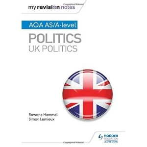 Image of My Revision Notes: AQA AS/A-level Politics: UK Politics Paperback / softback 2019
