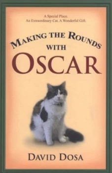 Image of Making the Rounds with Oscar by Dr David Dosa Paperback