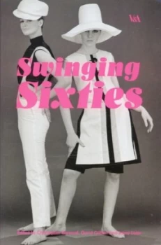 Image of Swinging Sixties by Christopher Breward and David Gilbert and Jenny Lister Paperback