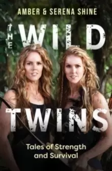 Image of The Wild Twins : Tales of Strength and Survival
